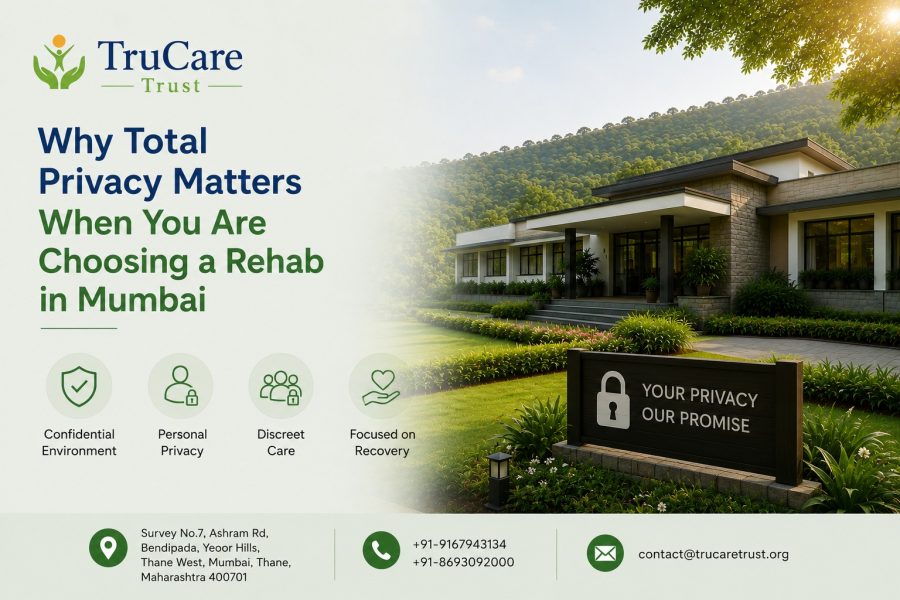 Why Total Privacy Matters When You Are Choosing a Rehab in Mumbai
